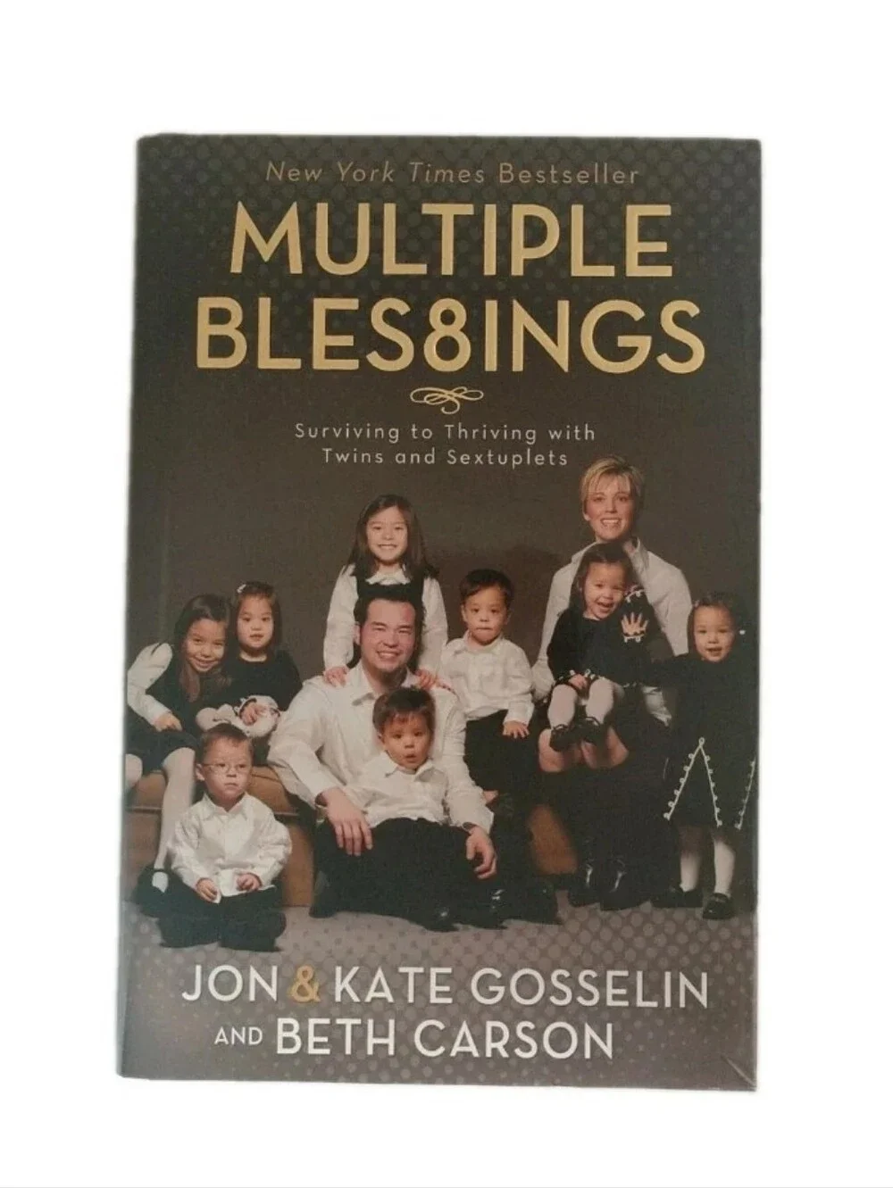NEW Multiple Blessings Jon & Kate Gosselin Plus 8 Twins Sextuplet Hardcover Book